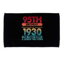 95th Birthday Awesome Since 1930 The Year When A Legend Was Born Microfiber Hand Towel