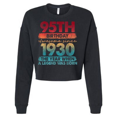 95th Birthday Awesome Since 1930 The Year When A Legend Was Born Cropped Pullover Crew