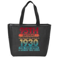 95th Birthday Awesome Since 1930 The Year When A Legend Was Born Zip Tote Bag