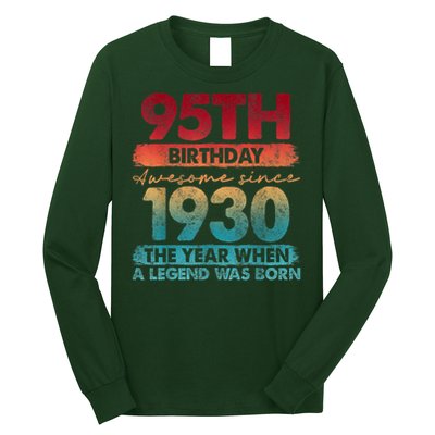 95th Birthday Awesome Since 1930 The Year When A Legend Was Born Long Sleeve Shirt