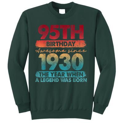 95th Birthday Awesome Since 1930 The Year When A Legend Was Born Sweatshirt