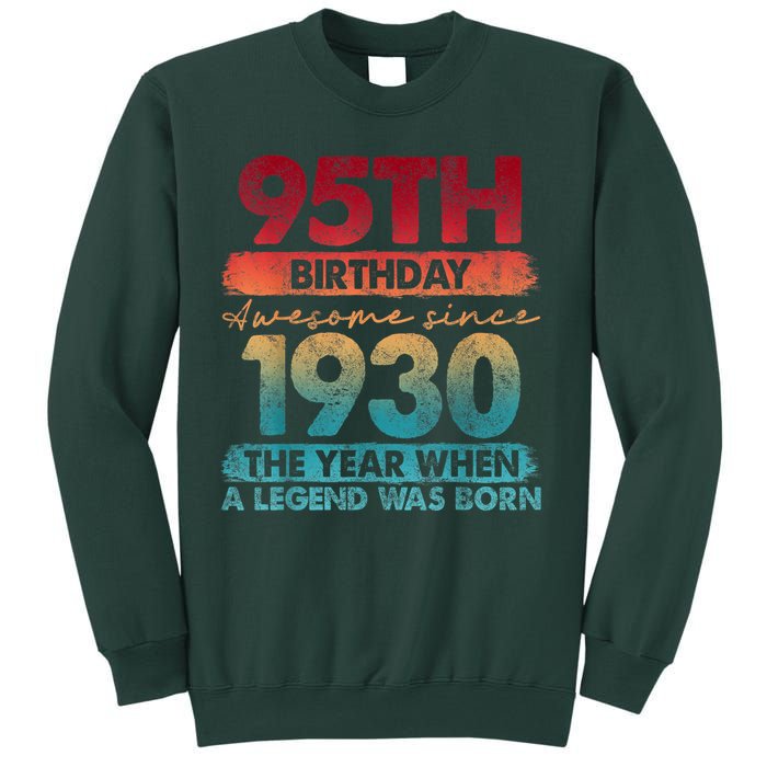 95th Birthday Awesome Since 1930 The Year When A Legend Was Born Sweatshirt