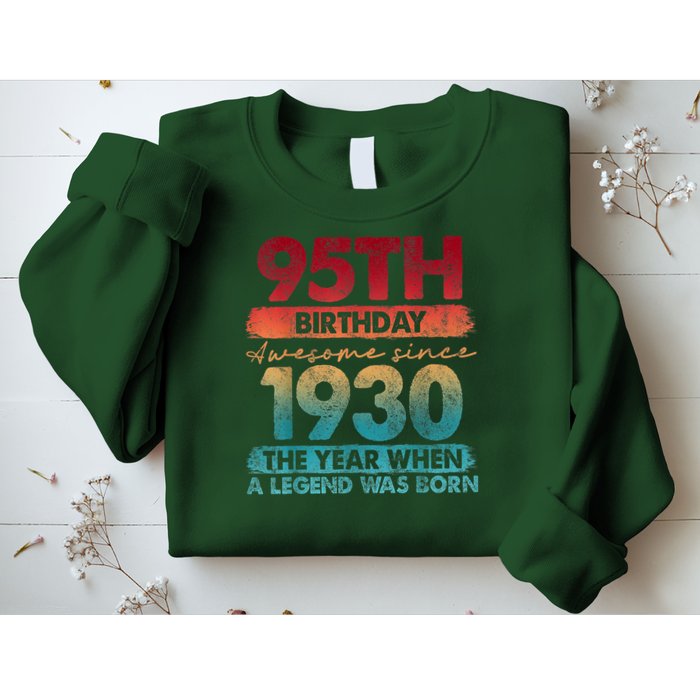 95th Birthday Awesome Since 1930 The Year When A Legend Was Born Sweatshirt