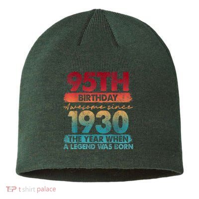 95th Birthday Awesome Since 1930 The Year When A Legend Was Born Sustainable Beanie
