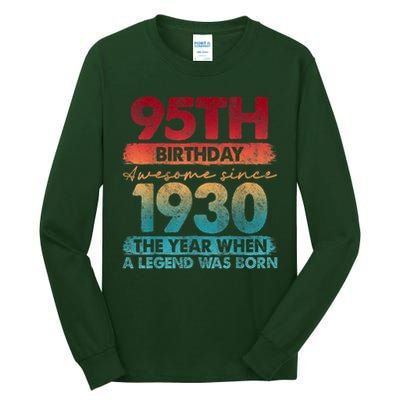 95th Birthday Awesome Since 1930 The Year When A Legend Was Born Tall Long Sleeve T-Shirt