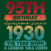 95th Birthday Awesome Since 1930 The Year When A Legend Was Born Magnet