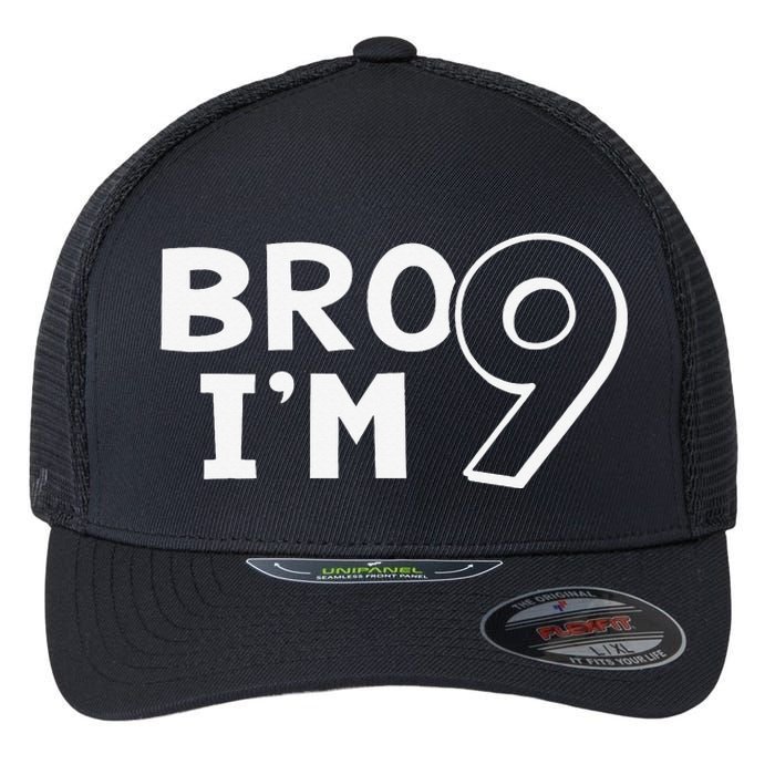 9th Birthday Bro I’m 9 Year Old Eight Party Flexfit Unipanel Trucker Cap