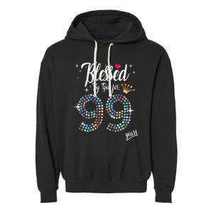 99th Birthday Blessed By God For 99 Years Anniversary Garment-Dyed Fleece Hoodie