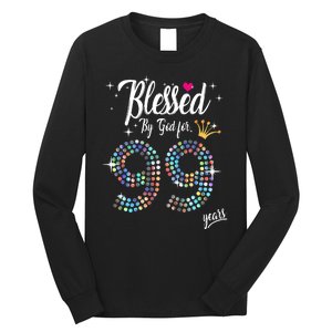 99th Birthday Blessed By God For 99 Years Anniversary Long Sleeve Shirt