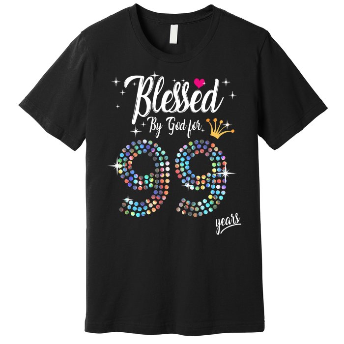 99th Birthday Blessed By God For 99 Years Anniversary Premium T-Shirt