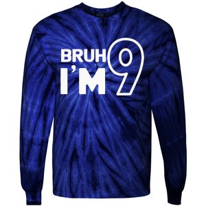 9th Birthday Bruh I’m 9 Year Old Nine Nineth Party Tie-Dye Long Sleeve Shirt