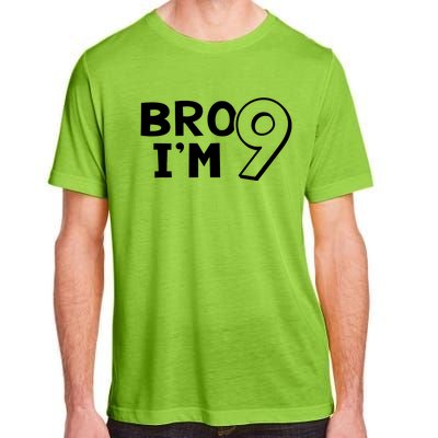 9th Birthday Bro I’m 9 Year Old Nine Nineth Party Adult ChromaSoft Performance T-Shirt