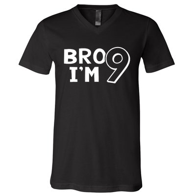 9th Birthday Bro I’m 9 Year Old Nine Nineth Party V-Neck T-Shirt