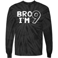 9th Birthday Bro I’m 9 Year Old Nine Nineth Party Tie-Dye Long Sleeve Shirt