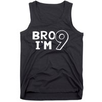 9th Birthday Bro I’m 9 Year Old Nine Nineth Party Tank Top