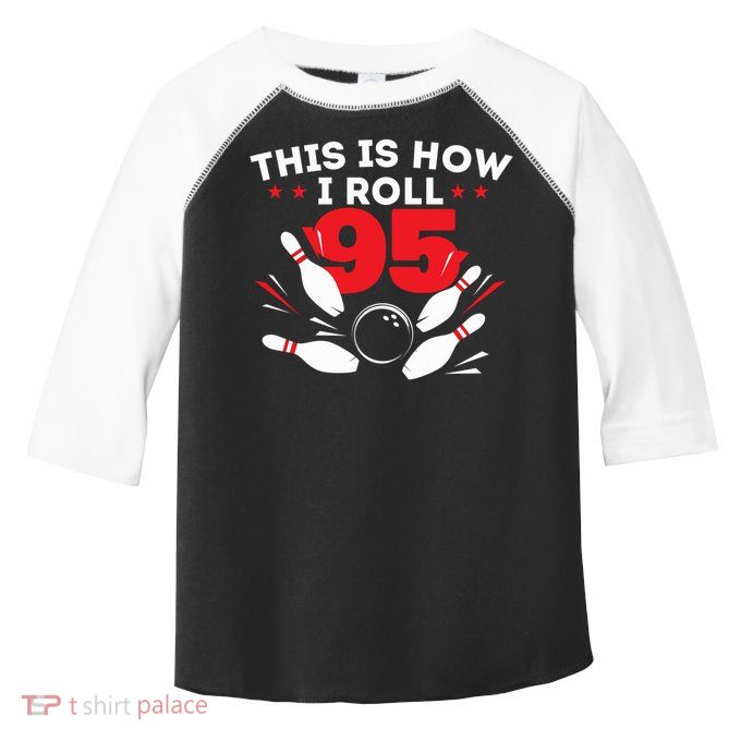 95th Birthday Bowling Lover 95 Years Old Bday Toddler Fine Jersey T-Shirt