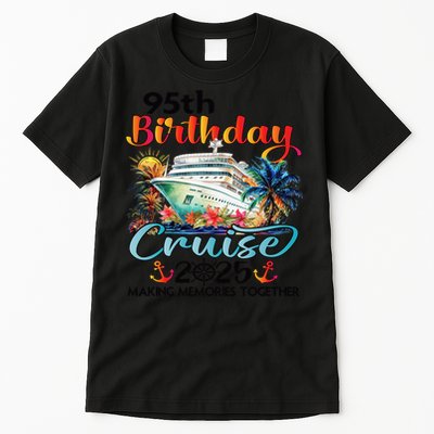 95th Birthday Cruise 2025 Family Cruise Vacation Birthday Tall T-Shirt