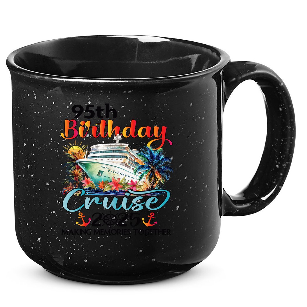 95th Birthday Cruise 2025 Family Cruise Vacation Birthday 15oz Campfire Ceramic Mug