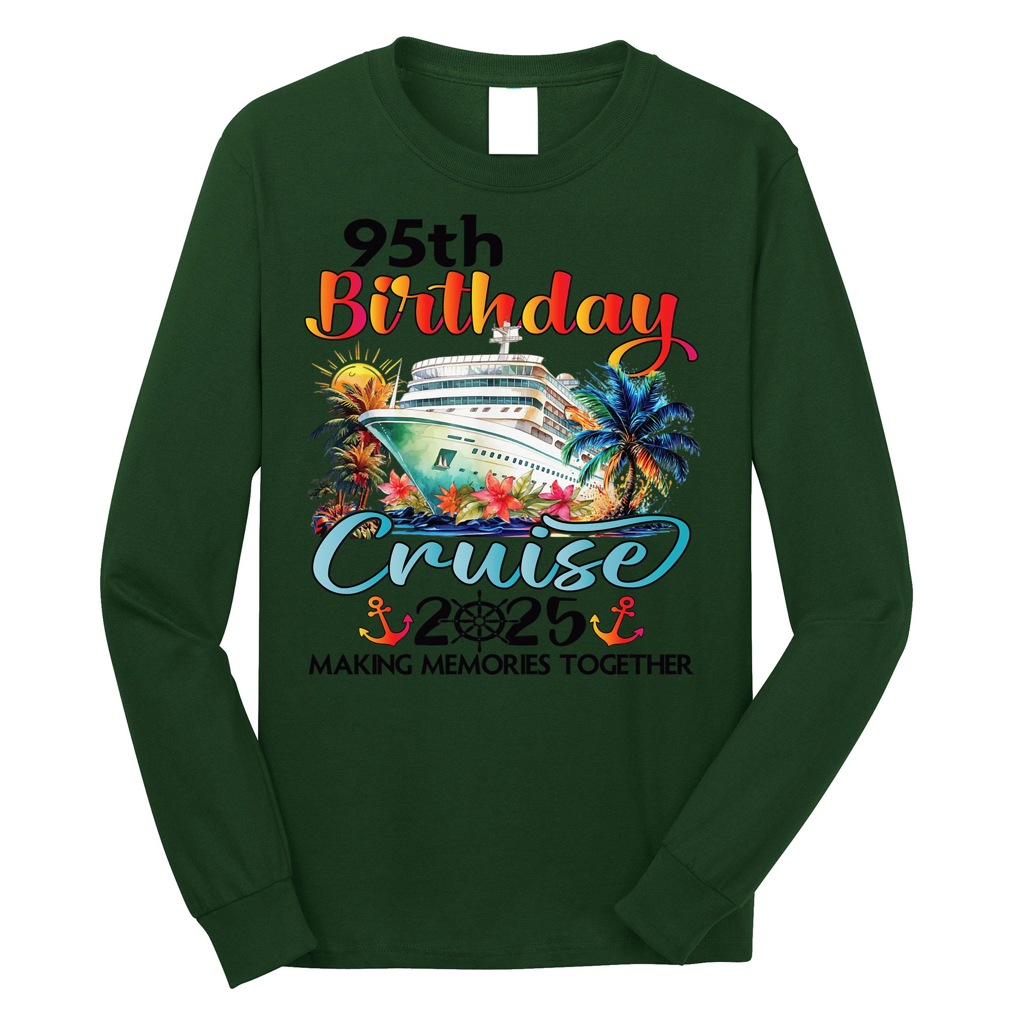 95th Birthday Cruise 2025 Family Cruise Vacation Birthday Long Sleeve Shirt
