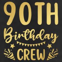 90th Birthday Crew 90 Party Crew Group Friends BDay 7 Panel Mesh Trucker Snapback Hat