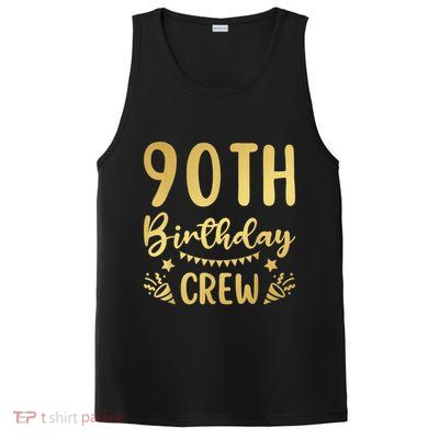 90th Birthday Crew 90 Party Crew Group Friends BDay PosiCharge Competitor Tank