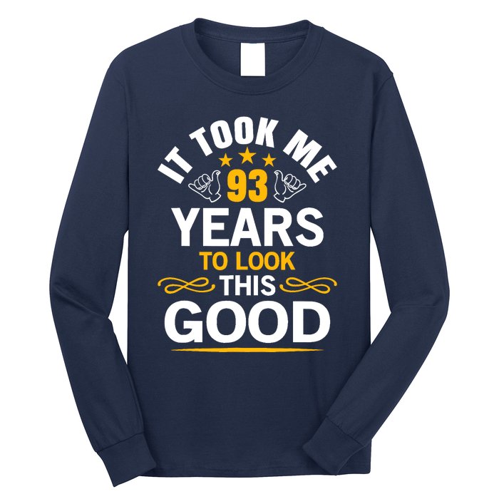 93th Birthday design Took Me 93 Years Old Birthday Long Sleeve Shirt