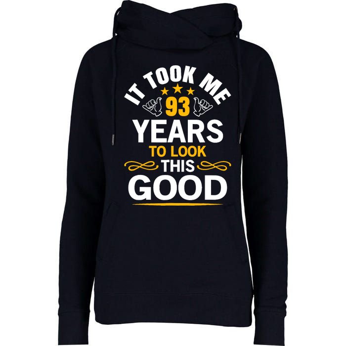 93th Birthday design Took Me 93 Years Old Birthday Womens Funnel Neck Pullover Hood