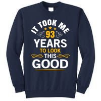 93th Birthday design Took Me 93 Years Old Birthday Tall Sweatshirt