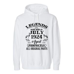 99th Birthday Gift Legends Born In July 1924 99 Years Old Garment-Dyed Fleece Hoodie