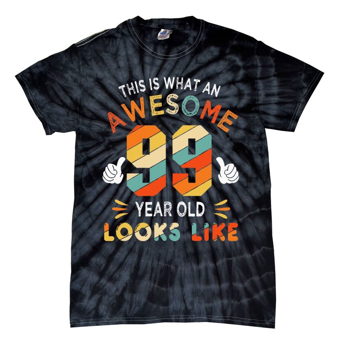 99th Birthday Gifts 99 Years Old looks Like Funny 99th Bday Tie-Dye T-Shirt