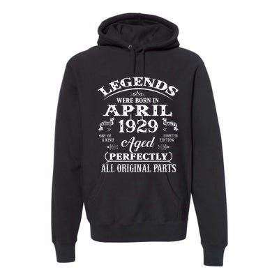 94th Birthday Gift Legends Born In April 1929 94 Years Old Premium Hoodie