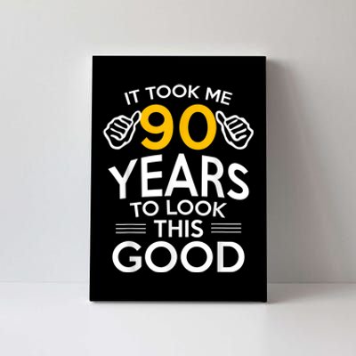 90th Birthday Gift, Took Me 90 Years - 90 Year Old shirt Canvas