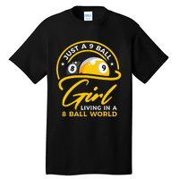 9 Ball Girl Living In 8 Ball World Pool Snooker Billiards Tall T-Shirt