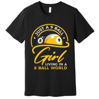 9 Ball Girl Living In 8 Ball World Pool Snooker Billiards Premium T-Shirt