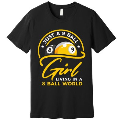 9 Ball Girl Living In 8 Ball World Pool Snooker Billiards Premium T-Shirt