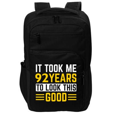 92nd Birthday It Took Me 92 Years To Look This Good Impact Tech Backpack