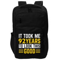 92nd Birthday It Took Me 92 Years To Look This Good Impact Tech Backpack