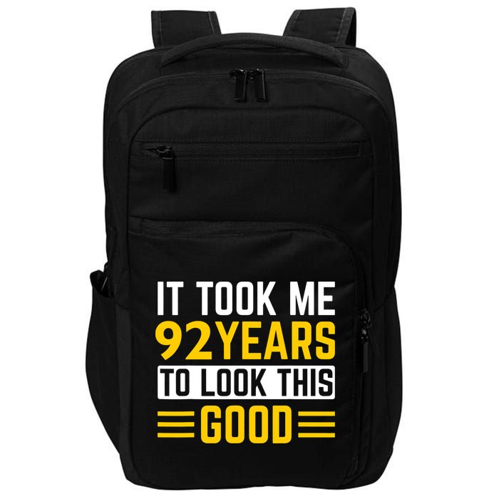 92nd Birthday It Took Me 92 Years To Look This Good Impact Tech Backpack