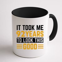 92nd Birthday It Took Me 92 Years To Look This Good Mug