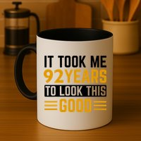 92nd Birthday It Took Me 92 Years To Look This Good Mug