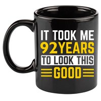 92nd Birthday It Took Me 92 Years To Look This Good 11oz C Handle Ceramic Mug