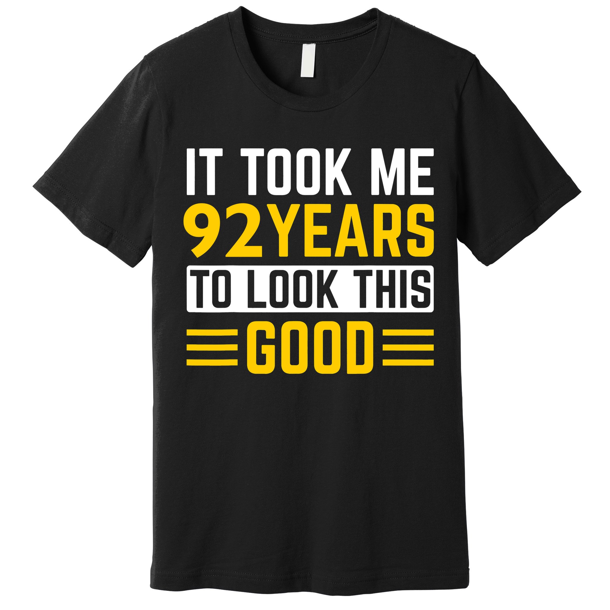 92nd Birthday It Took Me 92 Years To Look This Good Premium T-Shirt