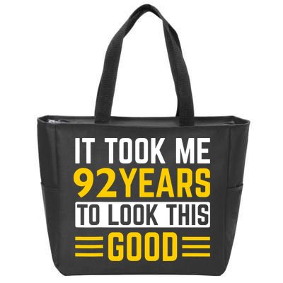 92nd Birthday It Took Me 92 Years To Look This Good Zip Tote Bag