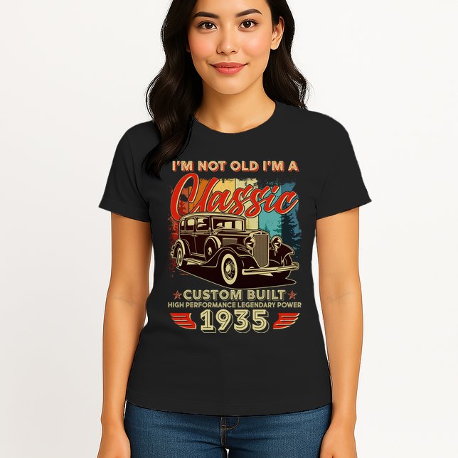 90th Birthday Im Not Old Im A Classic 1935 Custom Built Womens T-Shirt