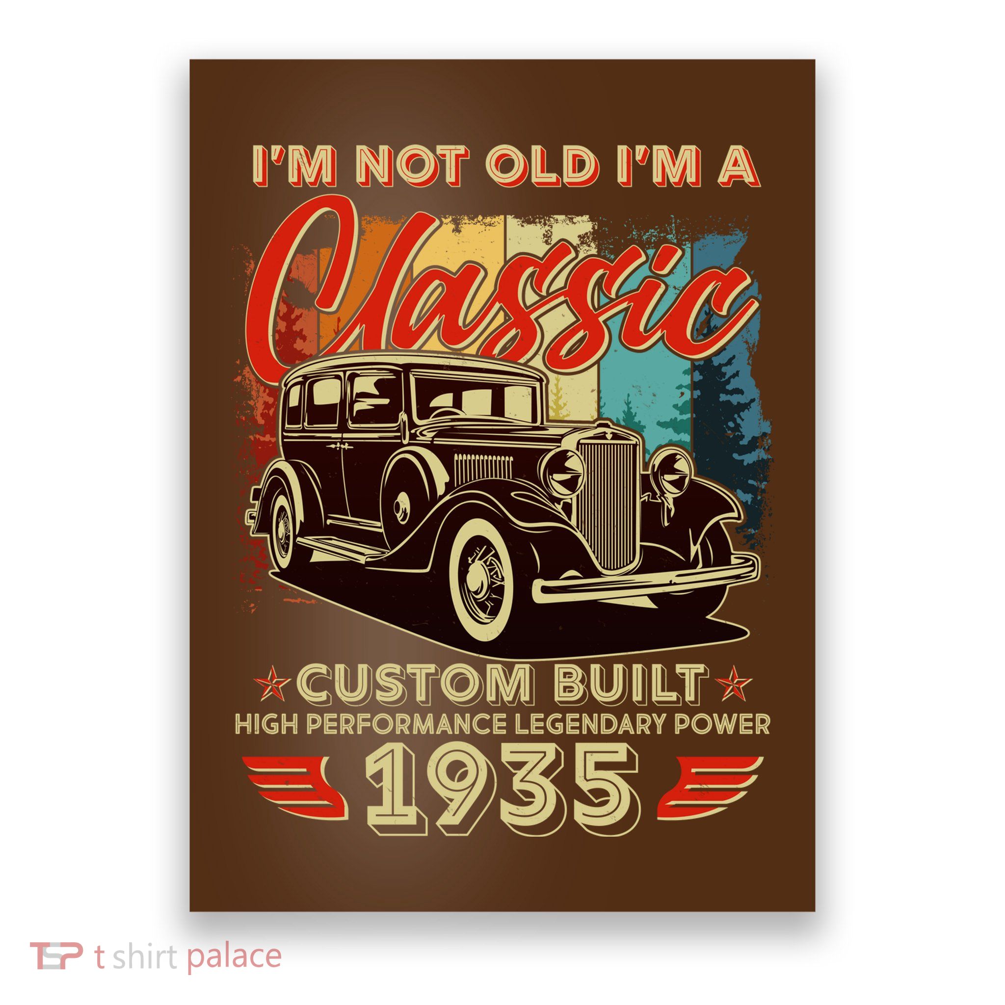 90th Birthday Im Not Old Im A Classic 1935 Custom Built Poster