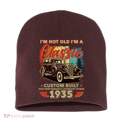 90th Birthday Im Not Old Im A Classic 1935 Custom Built Short Acrylic Beanie