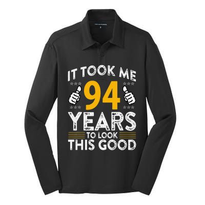 94th Birthday It Took Me 94 Years Good Funny 94 Year Old Silk Touch Performance Long Sleeve Polo