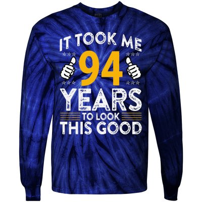 94th Birthday It Took Me 94 Years Good Funny 94 Year Old Tie-Dye Long Sleeve Shirt