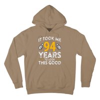 94th Birthday It Took Me 94 Years Good Funny 94 Year Old Hoodie