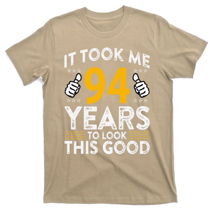 94th Birthday It Took Me 94 Years Good Funny 94 Year Old T-Shirt